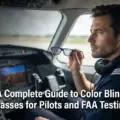 A Complete Guide to Color Blind Glasses for Pilots and FAA Testing